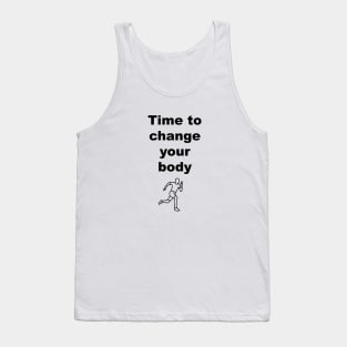 it’s time to change your body Tank Top